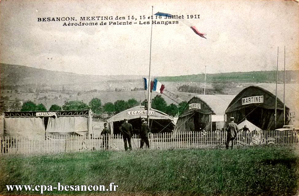 BESANÇON - MEETING des 14, 15 et Juillet 1911 - Aérodrome de Palente - Les Hangars
